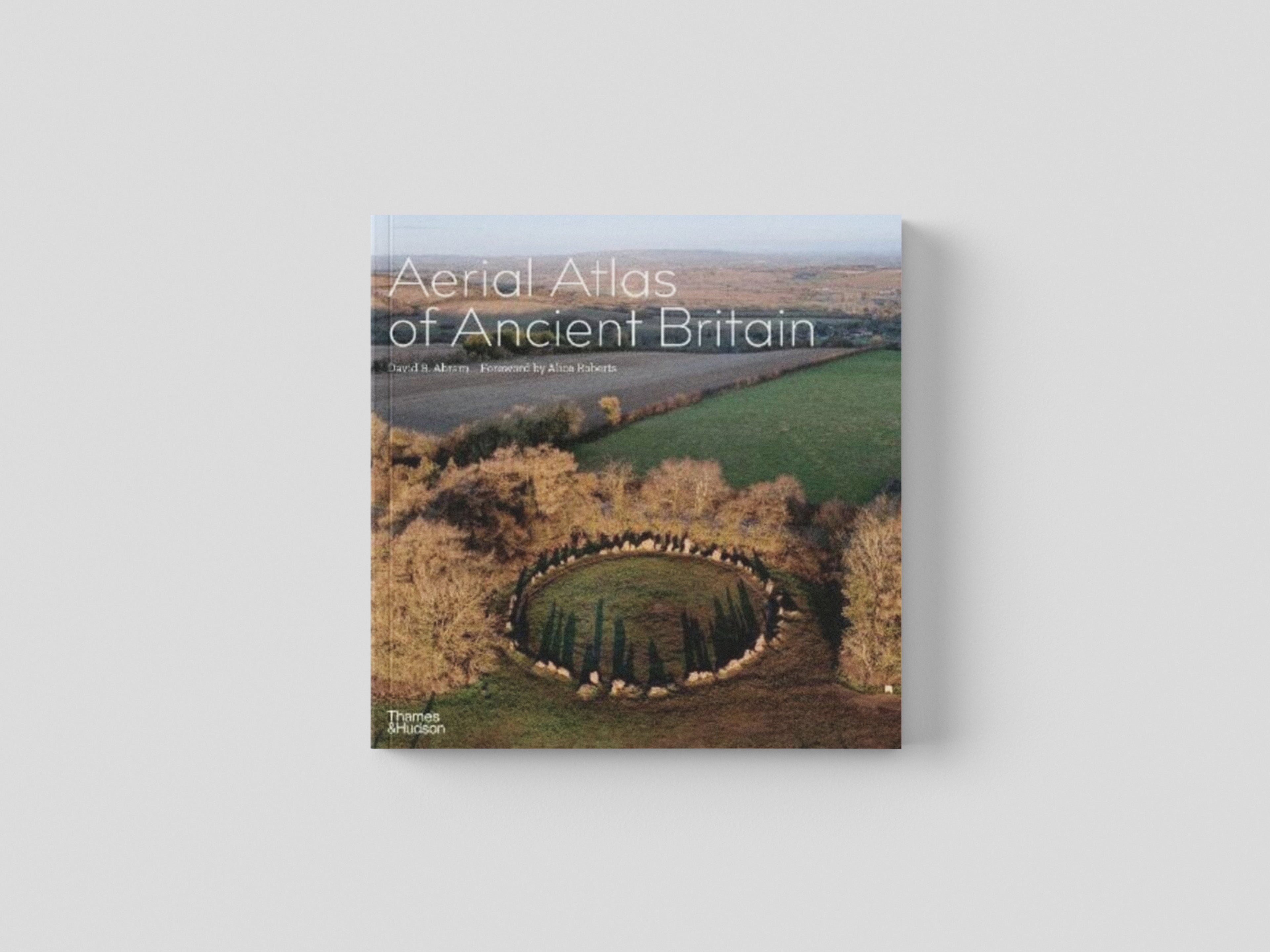 Aerial Atlas of Ancient Britain by Thames & Hudson Ltd; 9780500024164