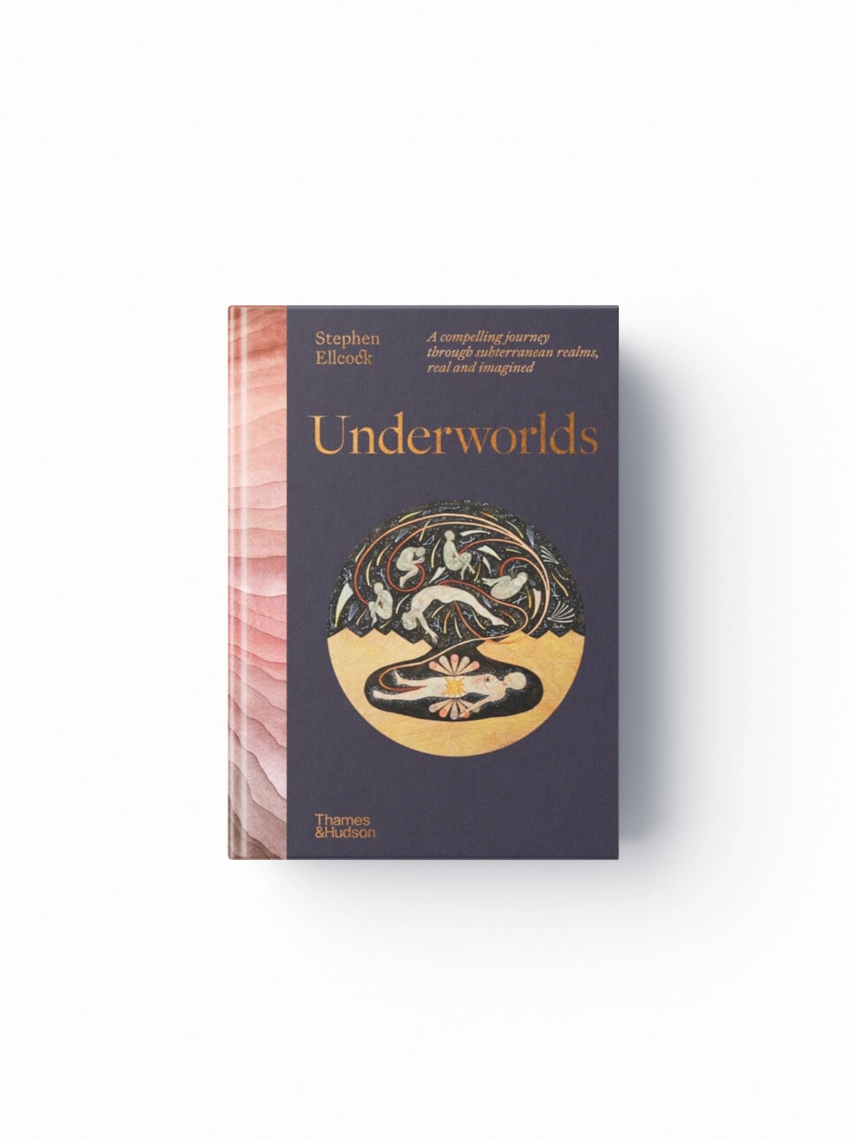 Underworlds : A compelling journey through subterranean realms, real and imagined