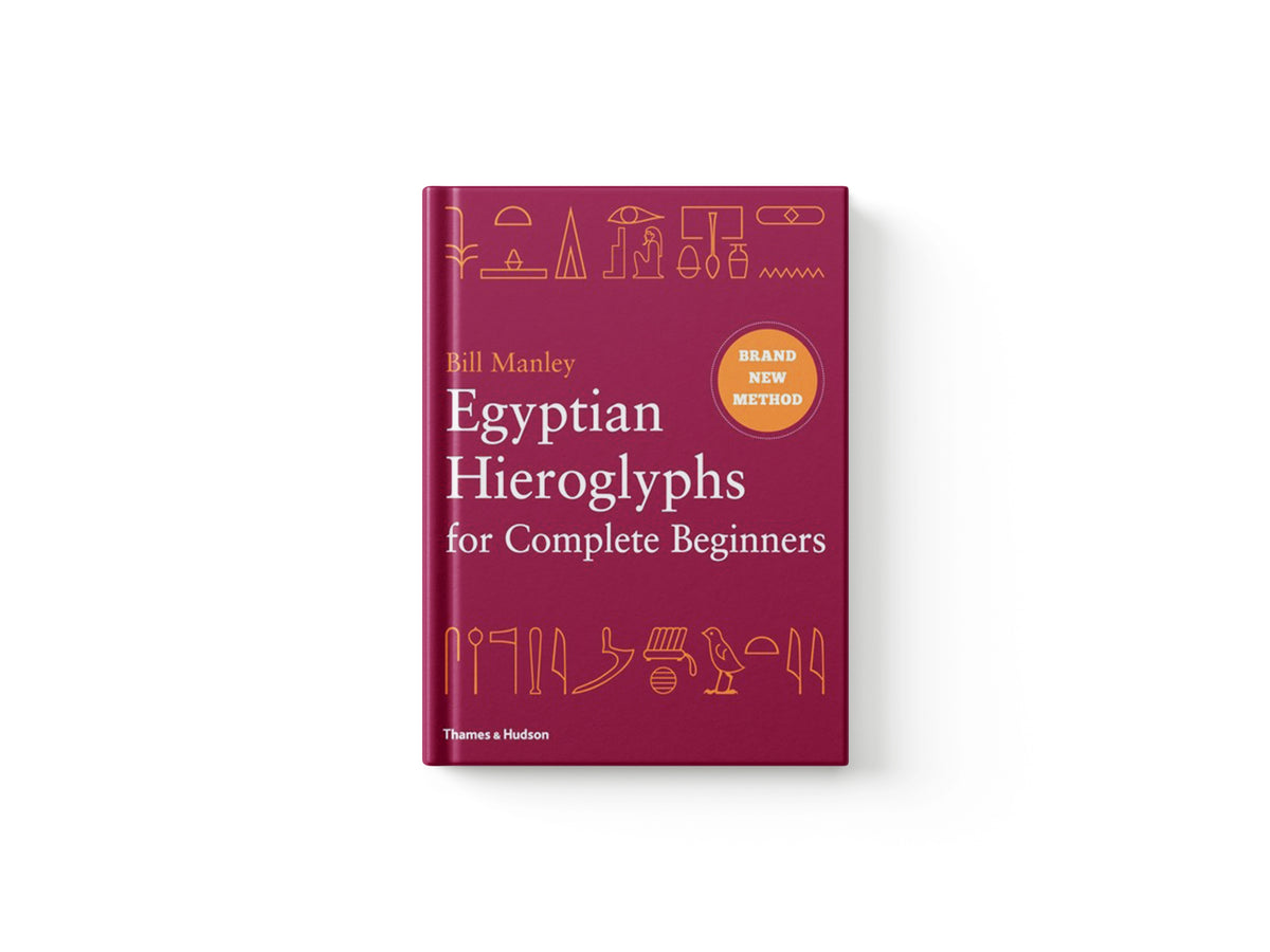 Egyptian Hieroglyphs for Complete Beginners by Bill Manley; 9780500051726