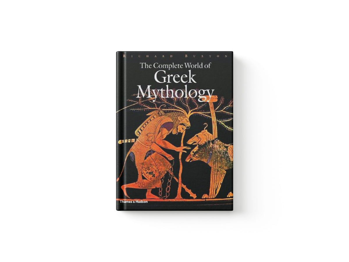 The Complete World of Greek Mythology by Richard Buxton; 9780500251218
