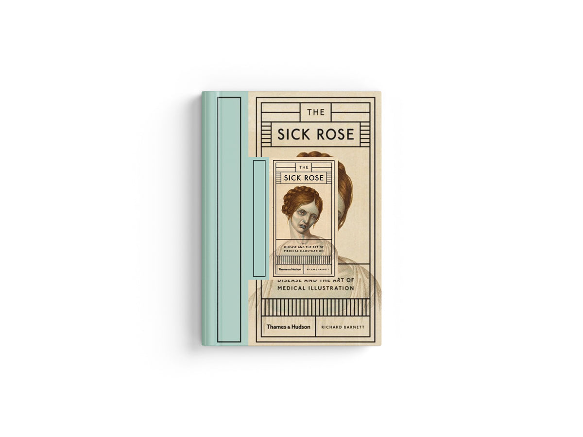 The Sick Rose by Richard Barnett; 9780500517345