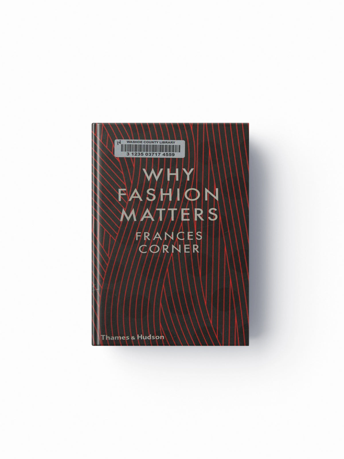 Why Fashion Matters by Frances Corner; 9780500517376