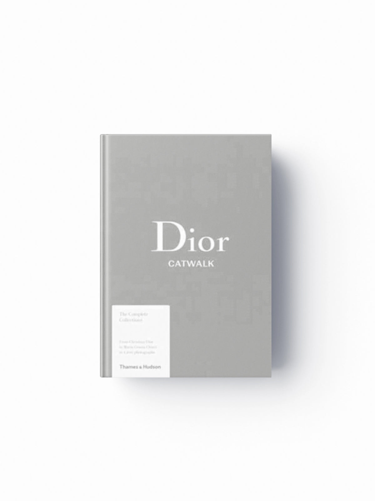 Dior Catwalk : The Complete Collections