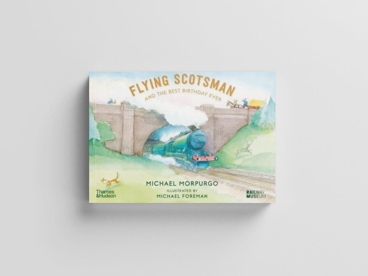 Flying Scotsman and the Best Birthday Ever by Michael Morpurgo; 9780500660218