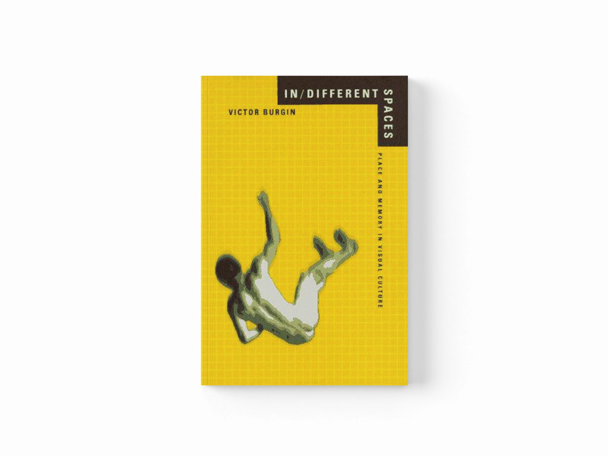 In/Different Spaces by Victor Burgin; 9780520202993