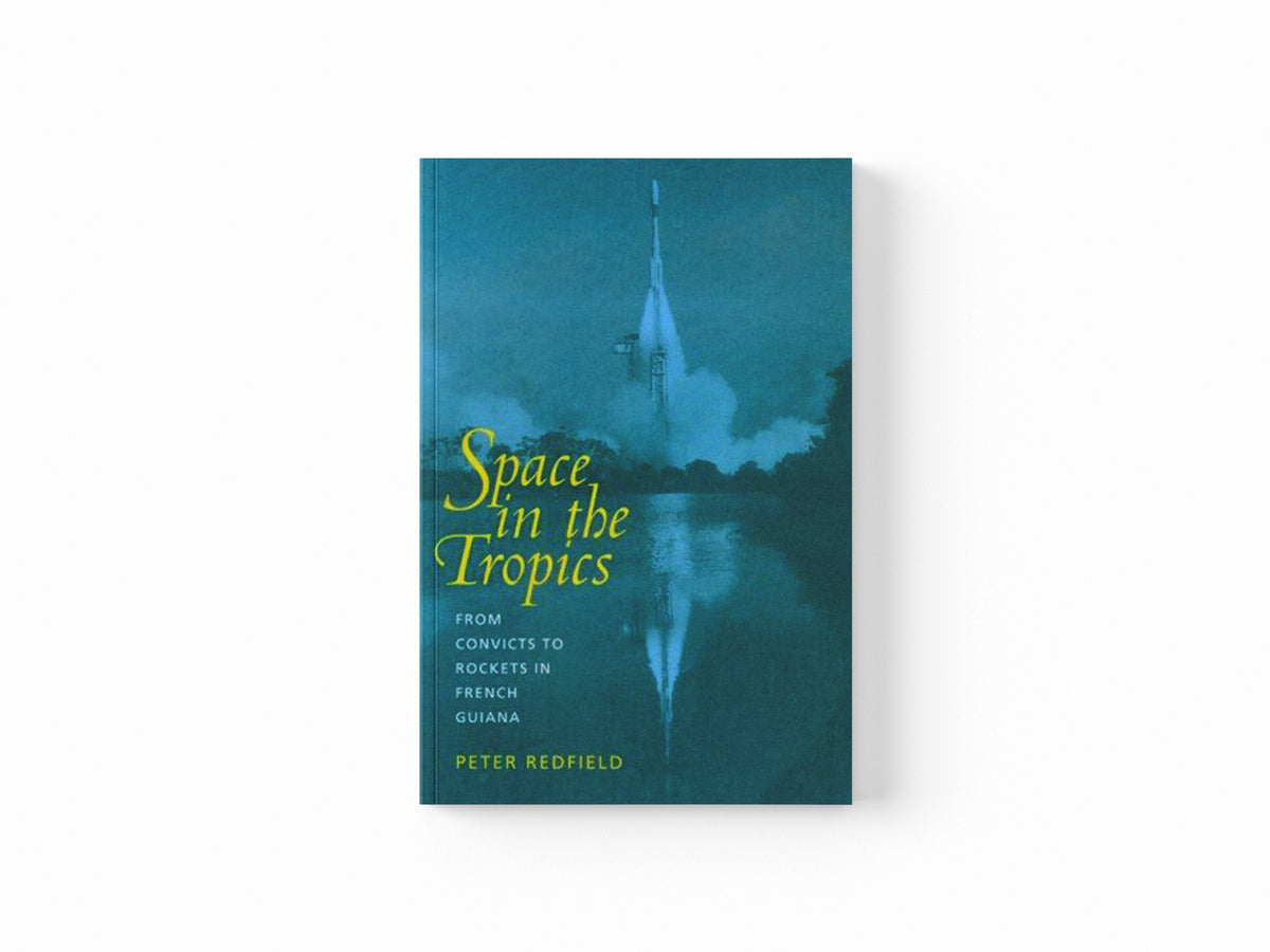 Space in the Tropics by Peter Redfield; 9780520219854
