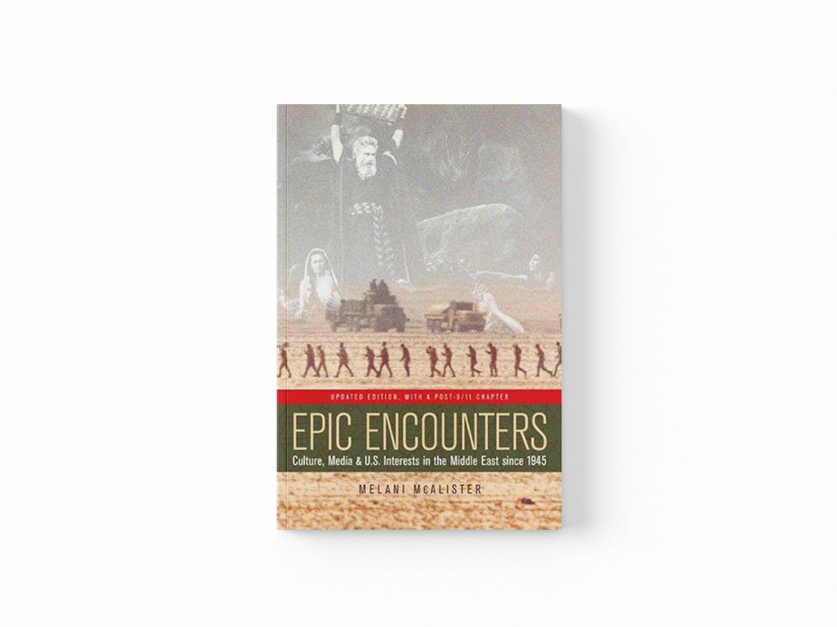Epic Encounters by Melani McAlister; 9780520244993