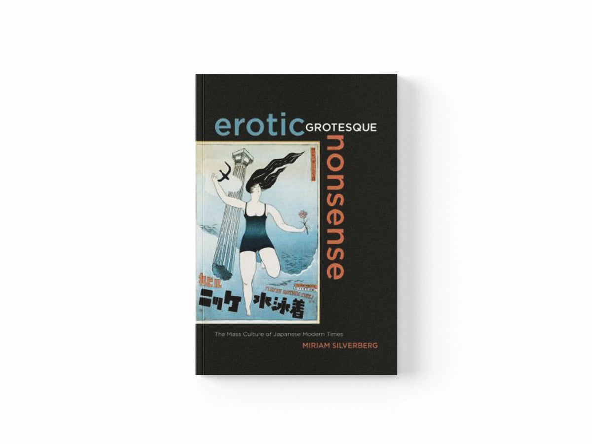 Erotic Grotesque Nonsense by Miriam Silverberg; 9780520260085