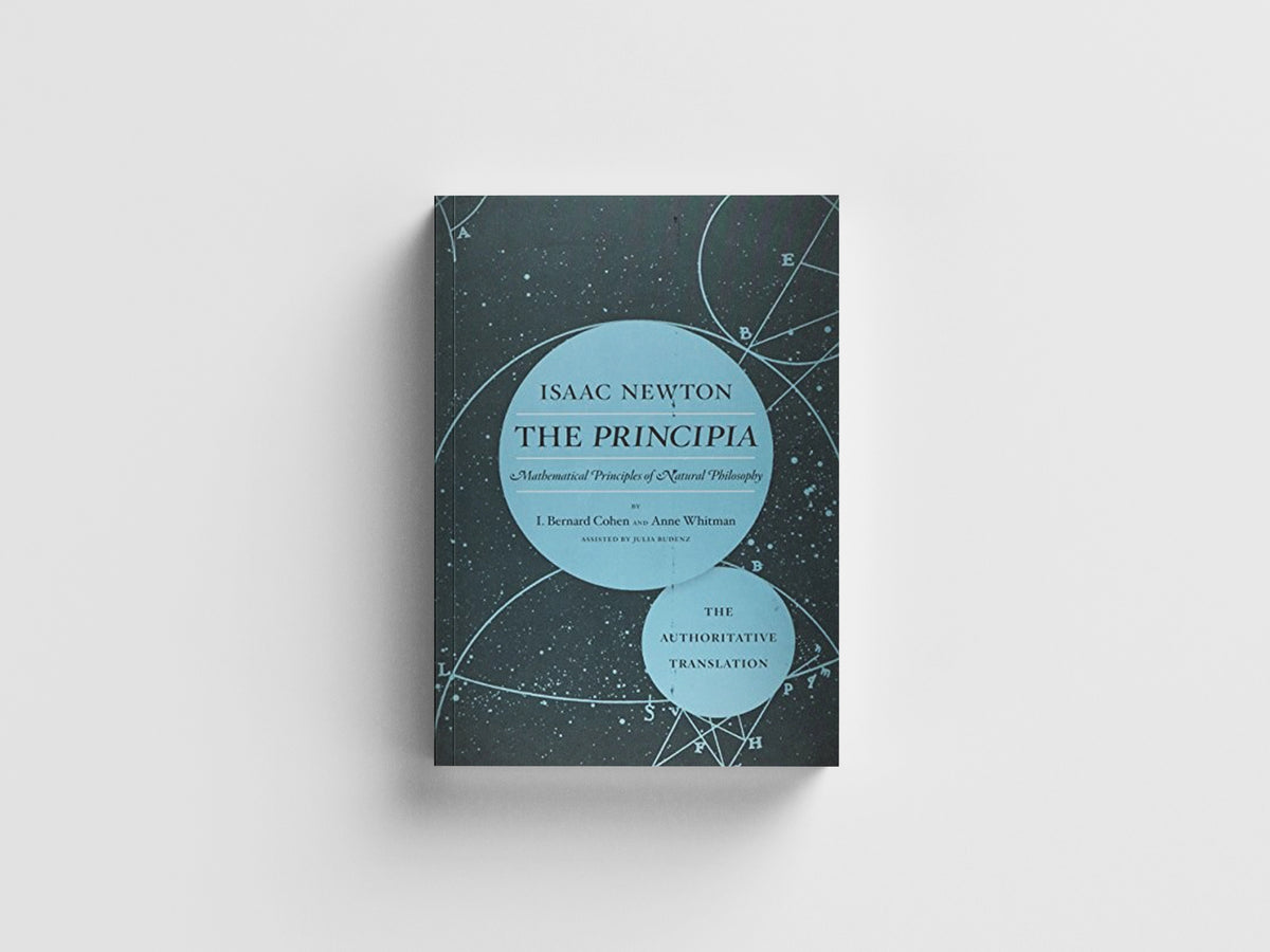 The Principia: The Authoritative Translation by Sir Isaac Newton; 9780520290747