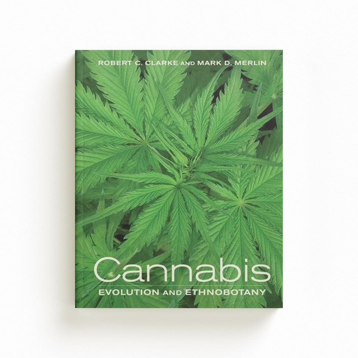 Cannabis by Mark Merlin; Robert Clarke; 9780520292482