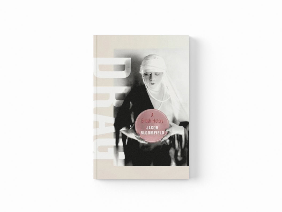 Drag by Jacob Bloomfield; 9780520409651