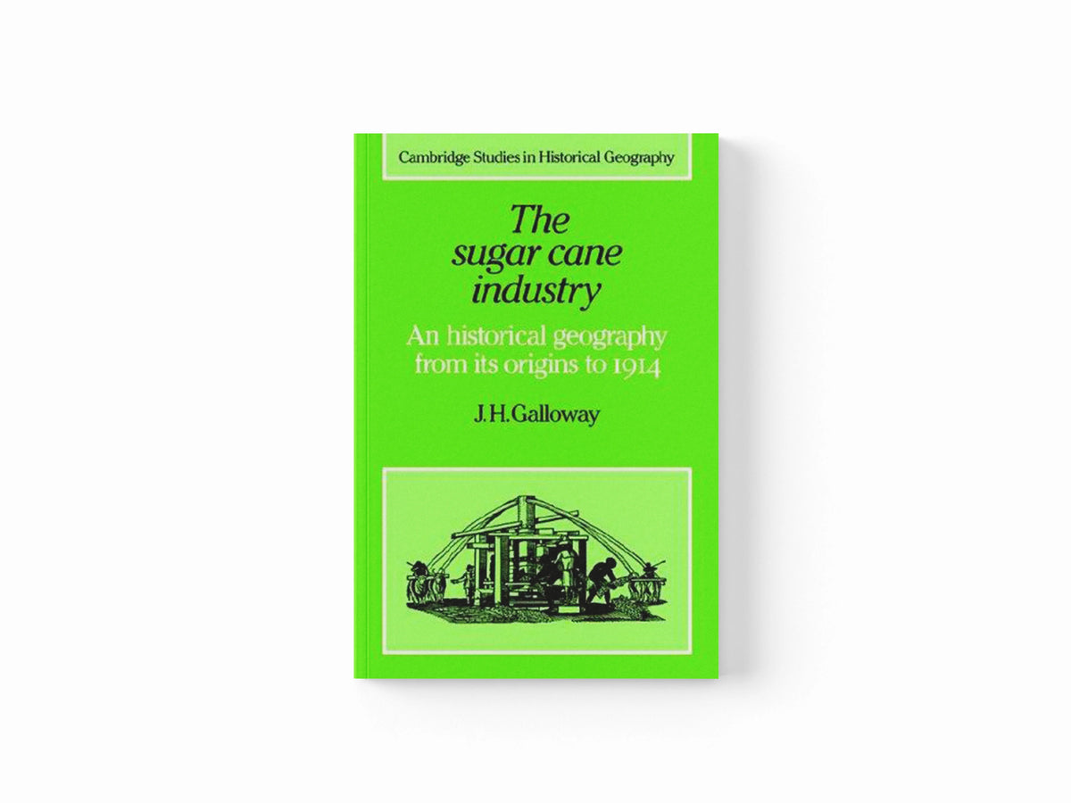 The Sugar Cane Industry by J. H. Galloway; 9780521022194