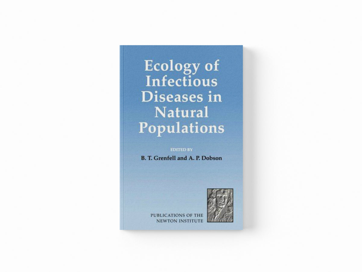 Ecology of Infectious Diseases in Natural Populations; 9780521055338