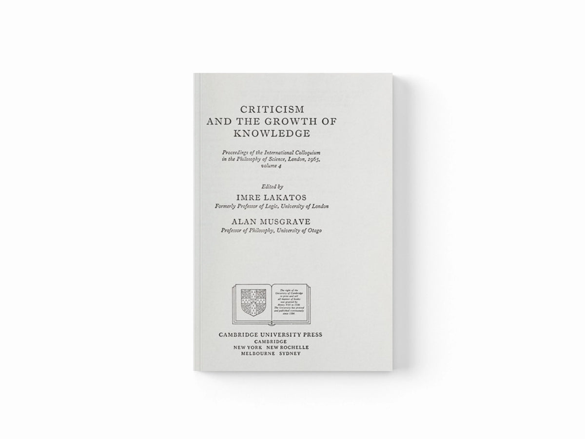 Criticism and the Growth of Knowledge: Volume 4; 9780521096232