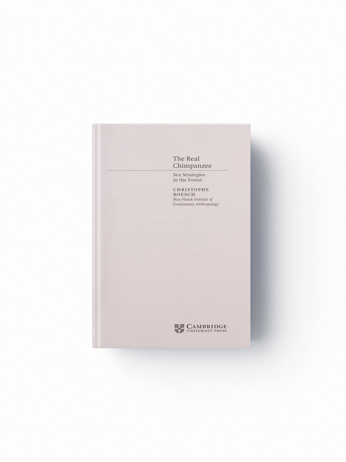 The Real Chimpanzee by Christophe Boesch; 9780521110082