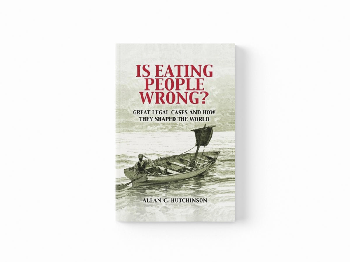 Is Eating People Wrong? by Allan C.  Hutchinson; 9780521188517