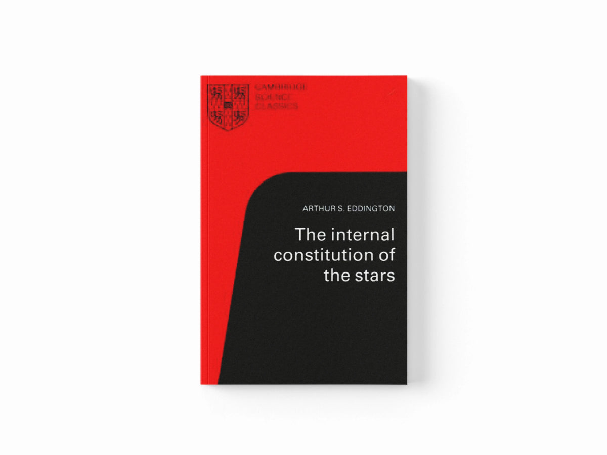 The Internal Constitution of the Stars by Arthur S. Eddington; 9780521337083
