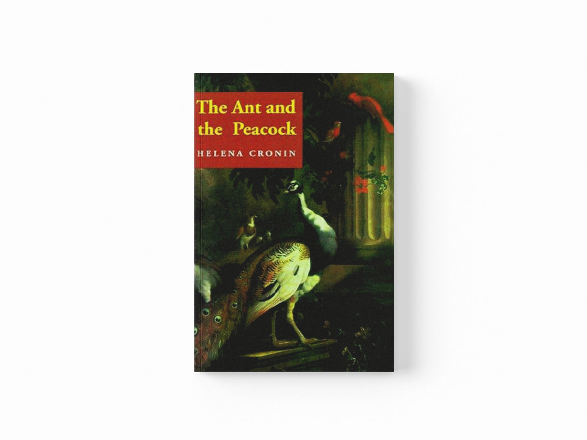 The Ant and the Peacock by Helena  Cronin; 9780521457651