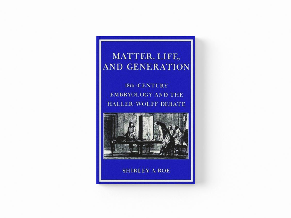 Matter, Life, and Generation by Shirley A. Roe; 9780521525251