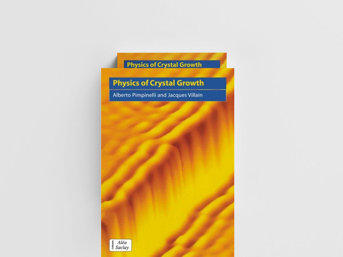 Physics of Crystal Growth by Alberto , France) Pimpinelli; Jacques , Grenoble) Villain; 9780521558556