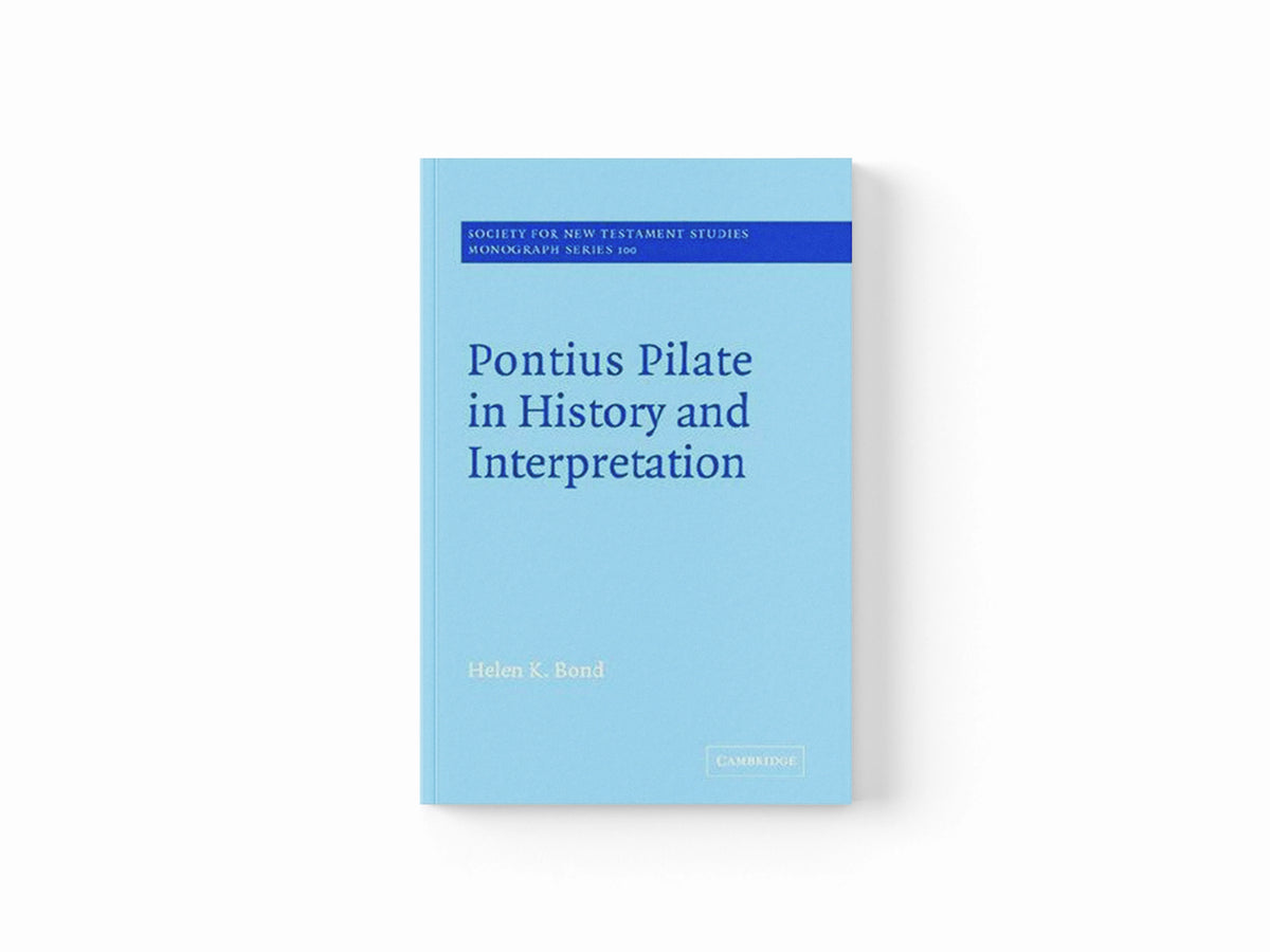Pontius Pilate in History and Interpretation by Helen K.  Bond; 9780521616201