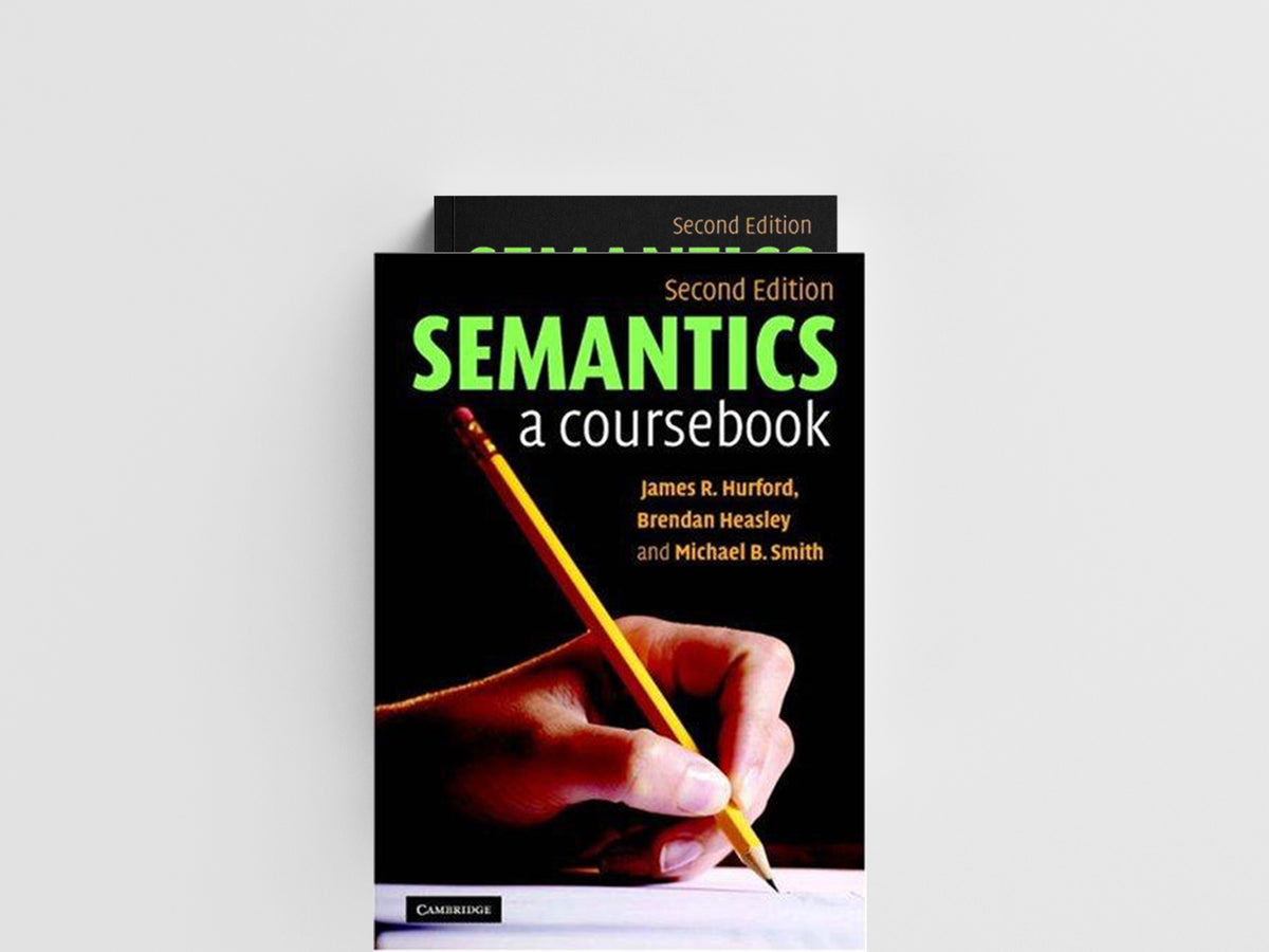 Semantics by Brendan Heasley; Michael B.  Smith; James R.  Hurford; 9780521671873