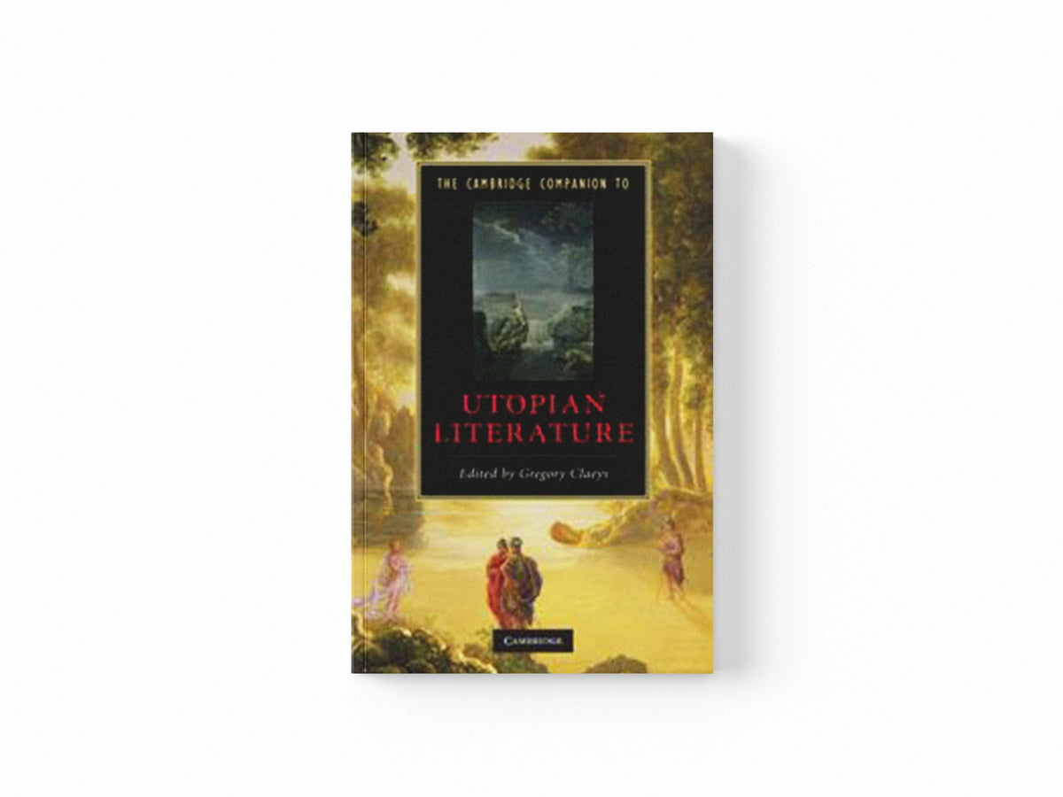 The Cambridge Companion to Utopian Literature; 9780521714143