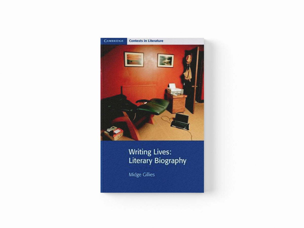 Writing Lives by Midge Gillies; 9780521732314