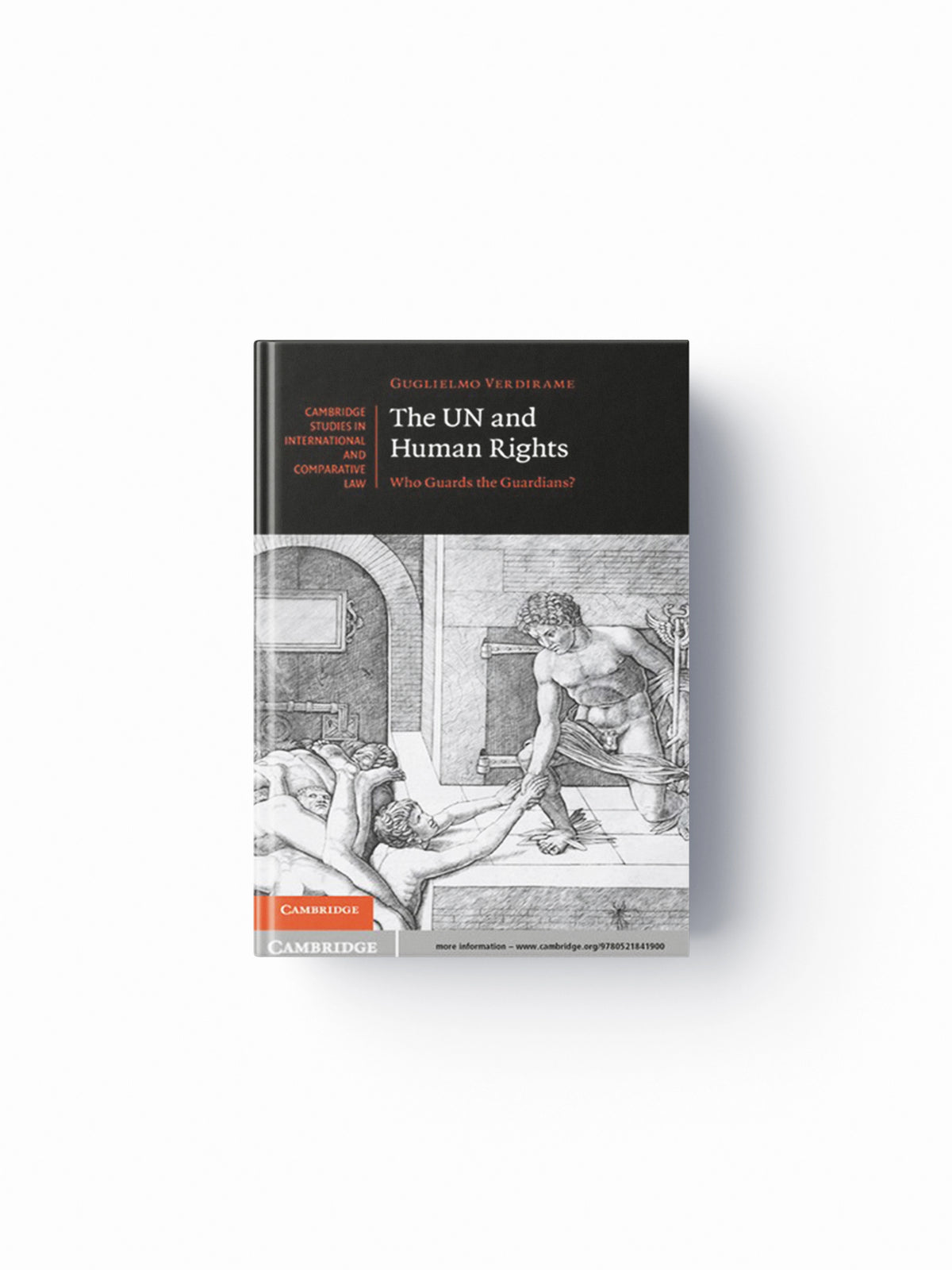 The UN and Human Rights by Guglielmo  Verdirame; 9780521841900