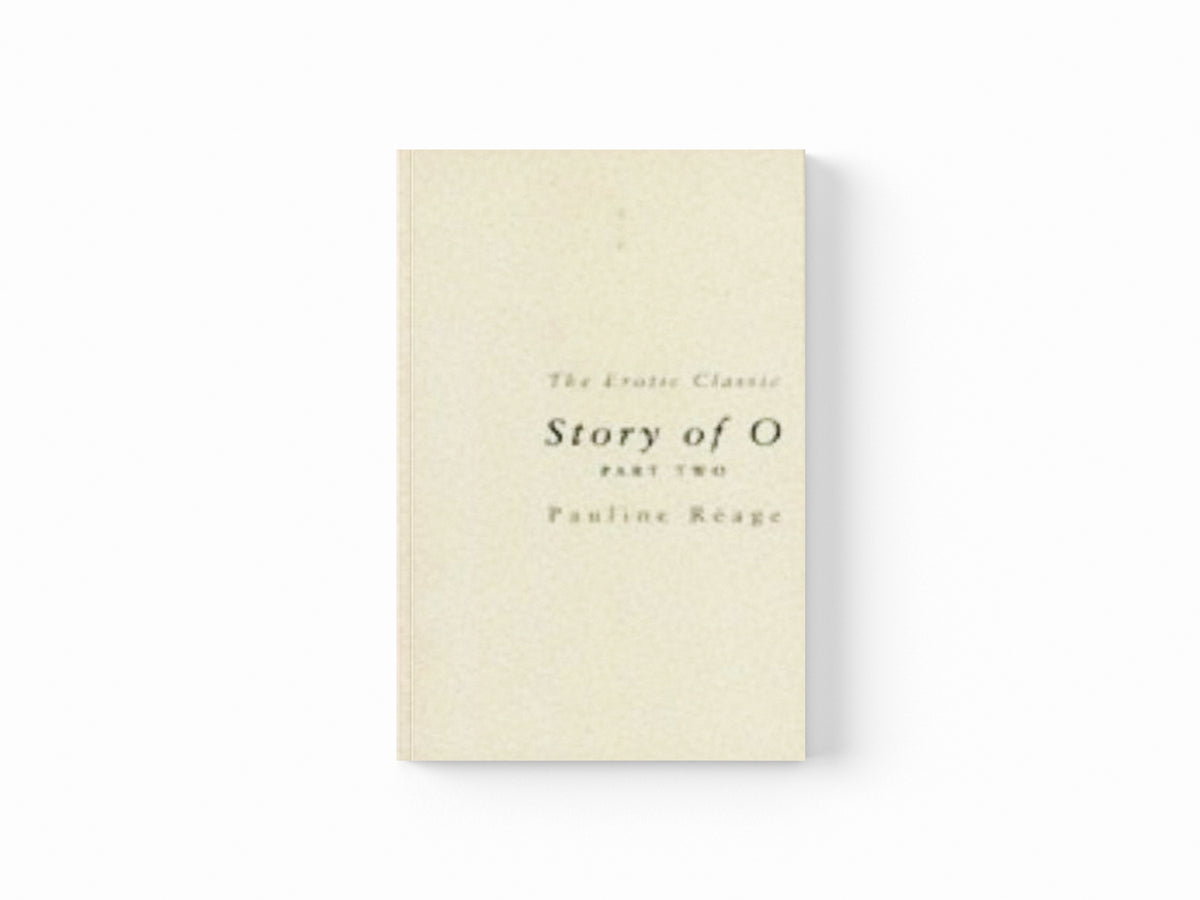 Story Of O Part Two: Return to the Chateau by Pauline Reage; 9780552125710