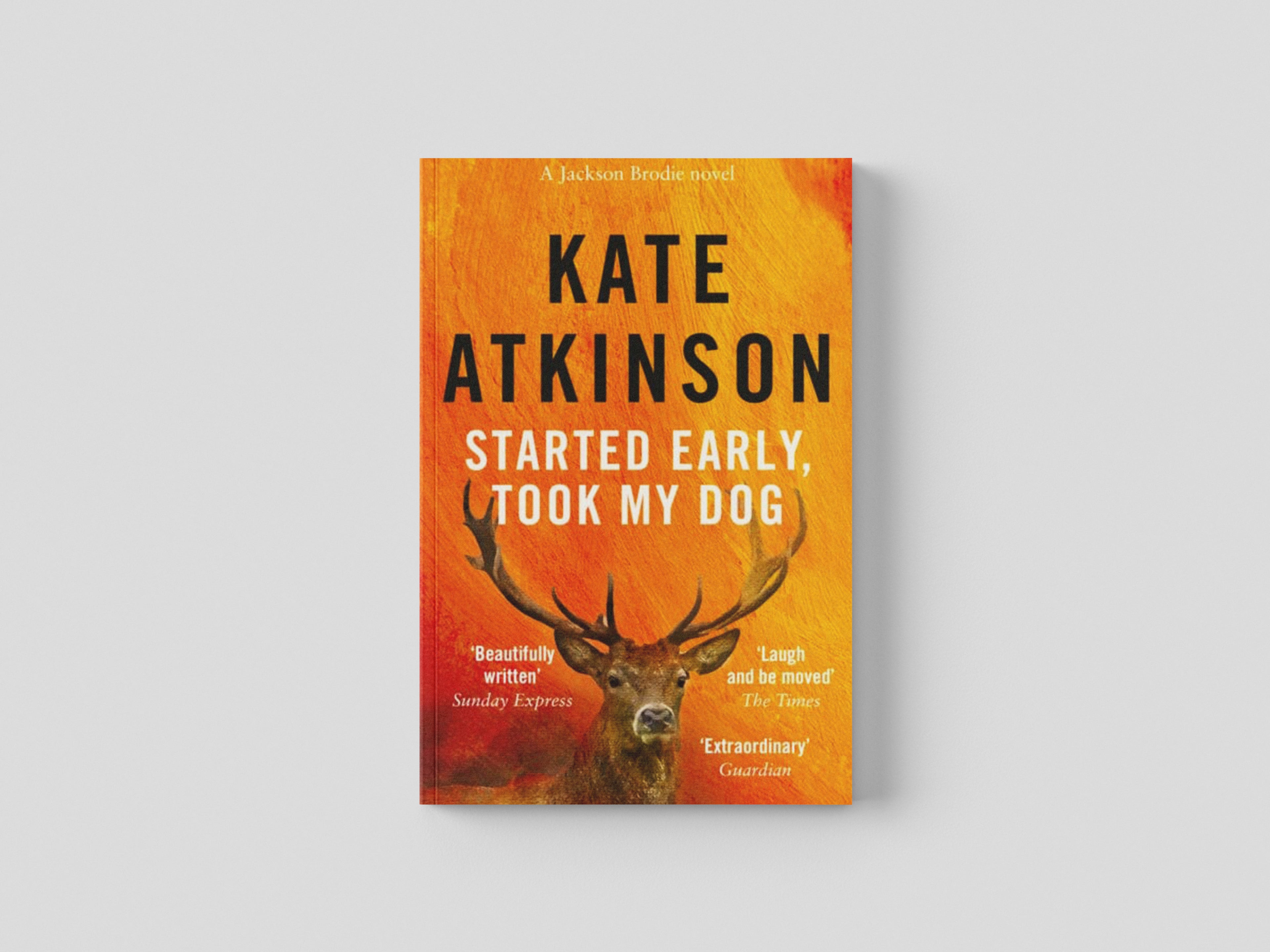 Started Early, Took My Dog by Kate Atkinson; 9780552772464