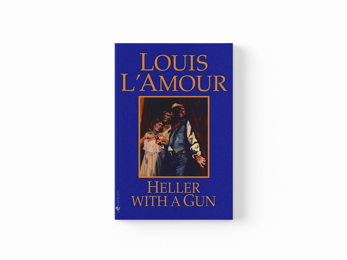 Heller with a Gun by Louis L'Amour; 9780553252064