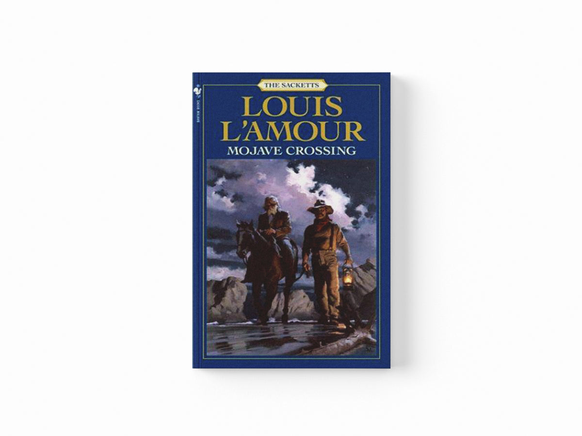 Mojave Crossing: The Sacketts by Louis L'Amour; 9780553276800