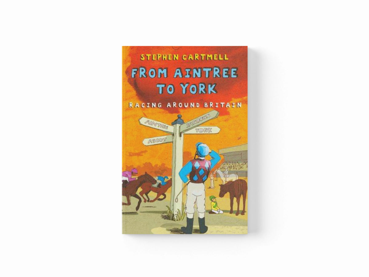 From Aintree to York by Stephen Cartmell; 9780553817461