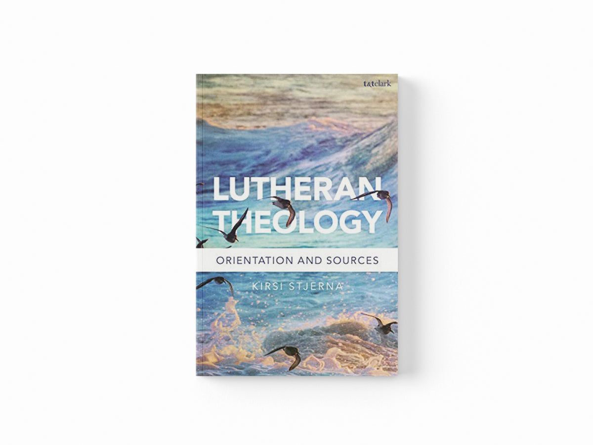 Lutheran Theology by Professor Kirsi  Stjerna; 9780567686718