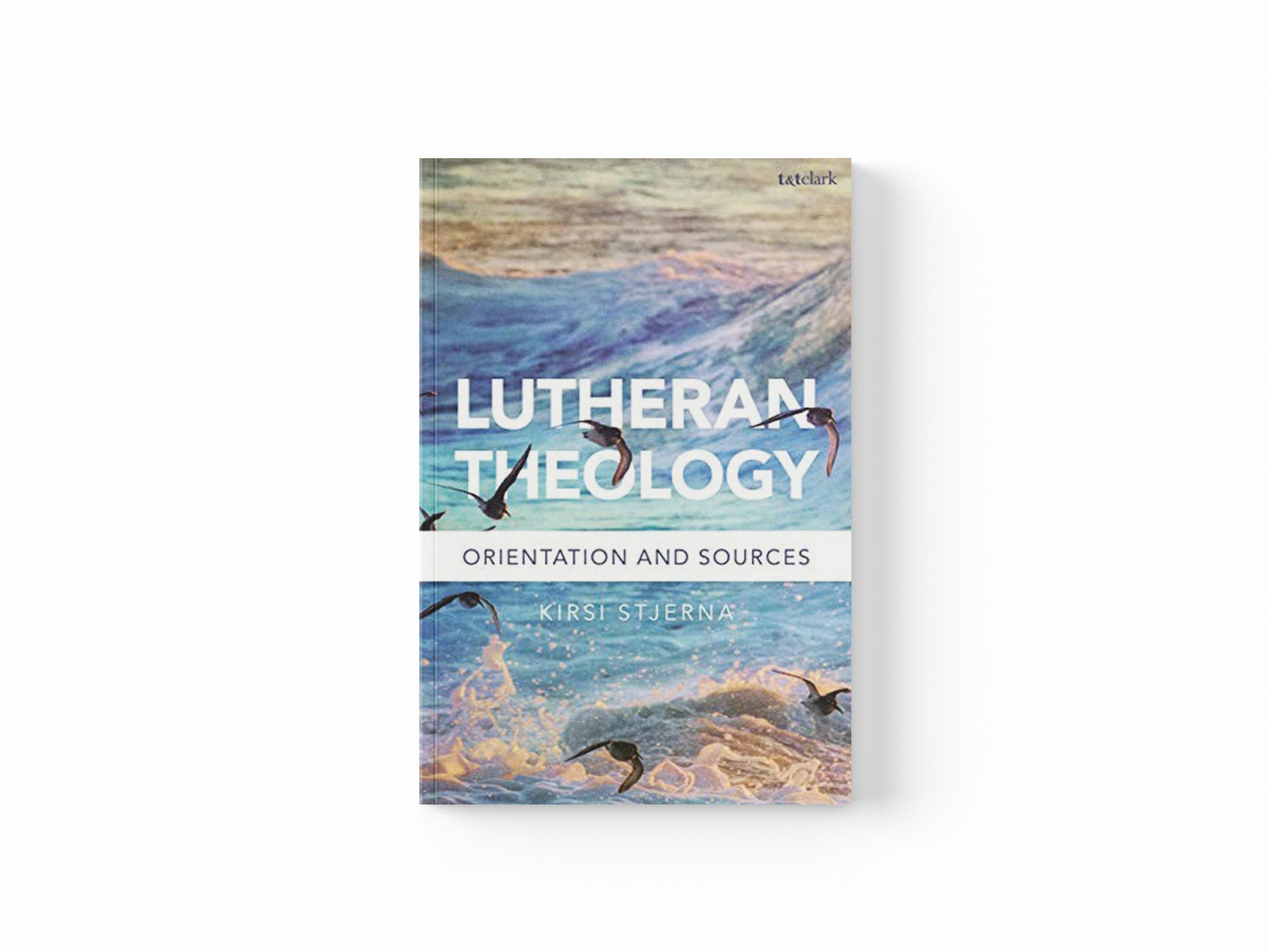 Lutheran Theology by Professor Kirsi  Stjerna; 9780567686718