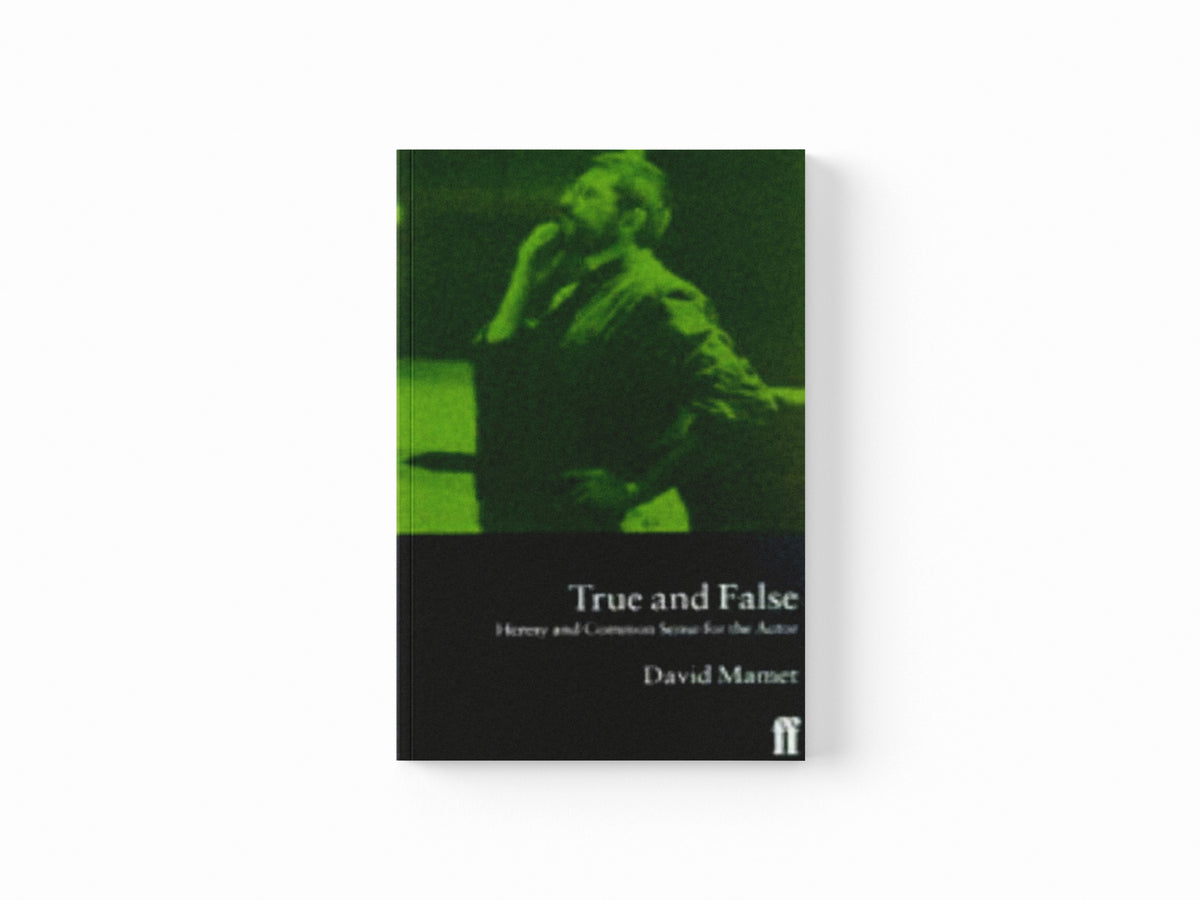 True and False by David Mamet; 9780571192618