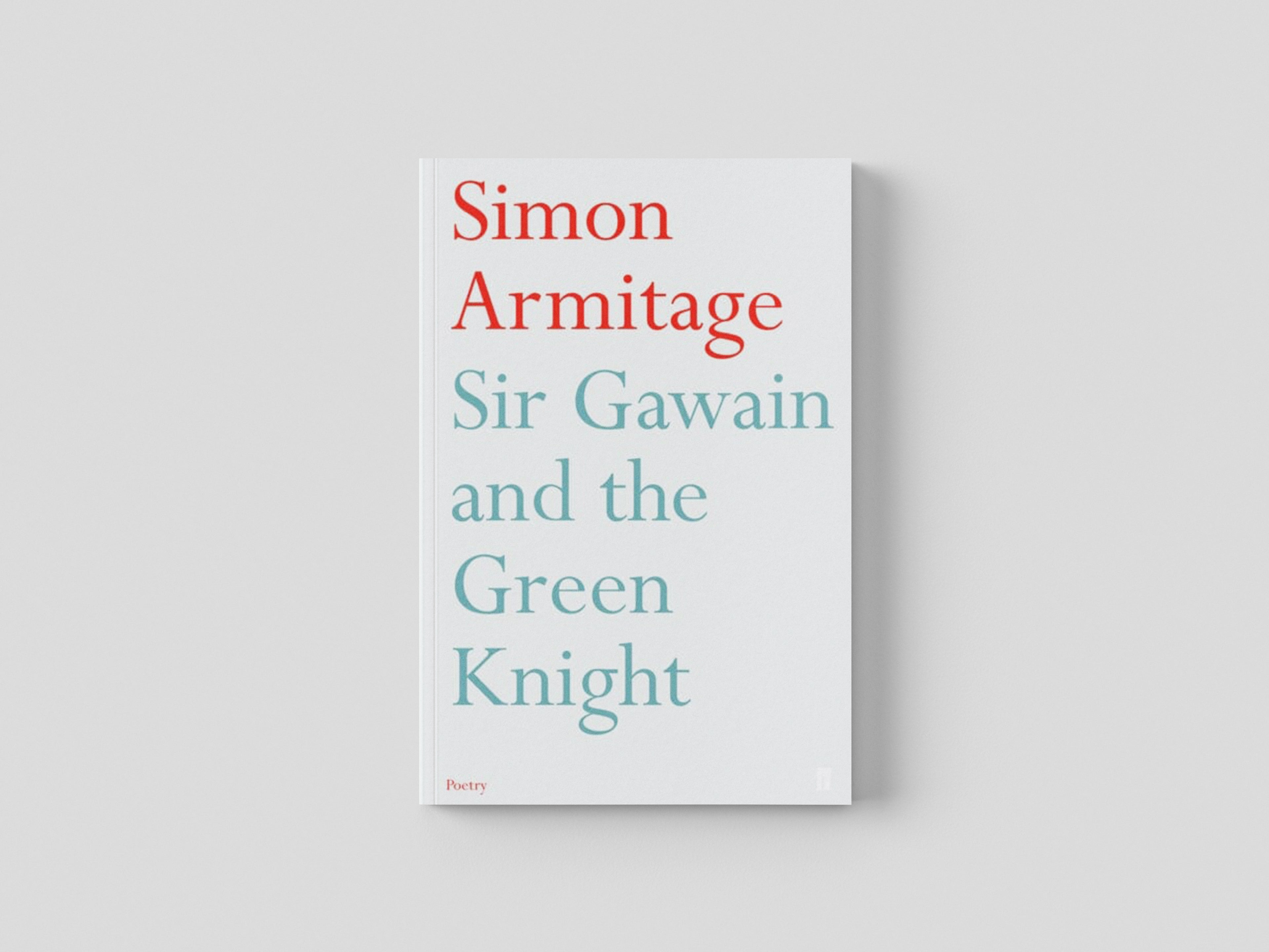 Sir Gawain and the Green Knight by Simon Armitage; 9780571223282