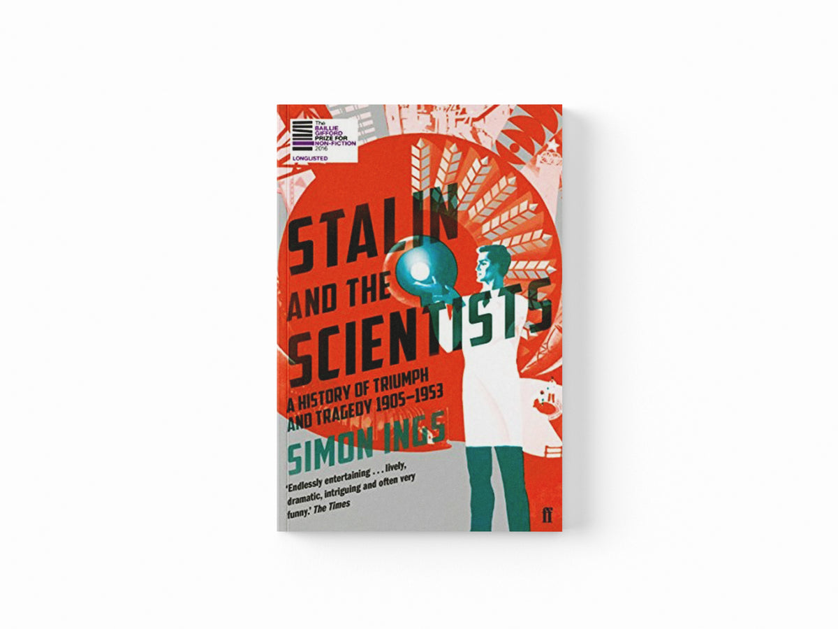 Stalin and the Scientists by Simon Ings; 9780571290086