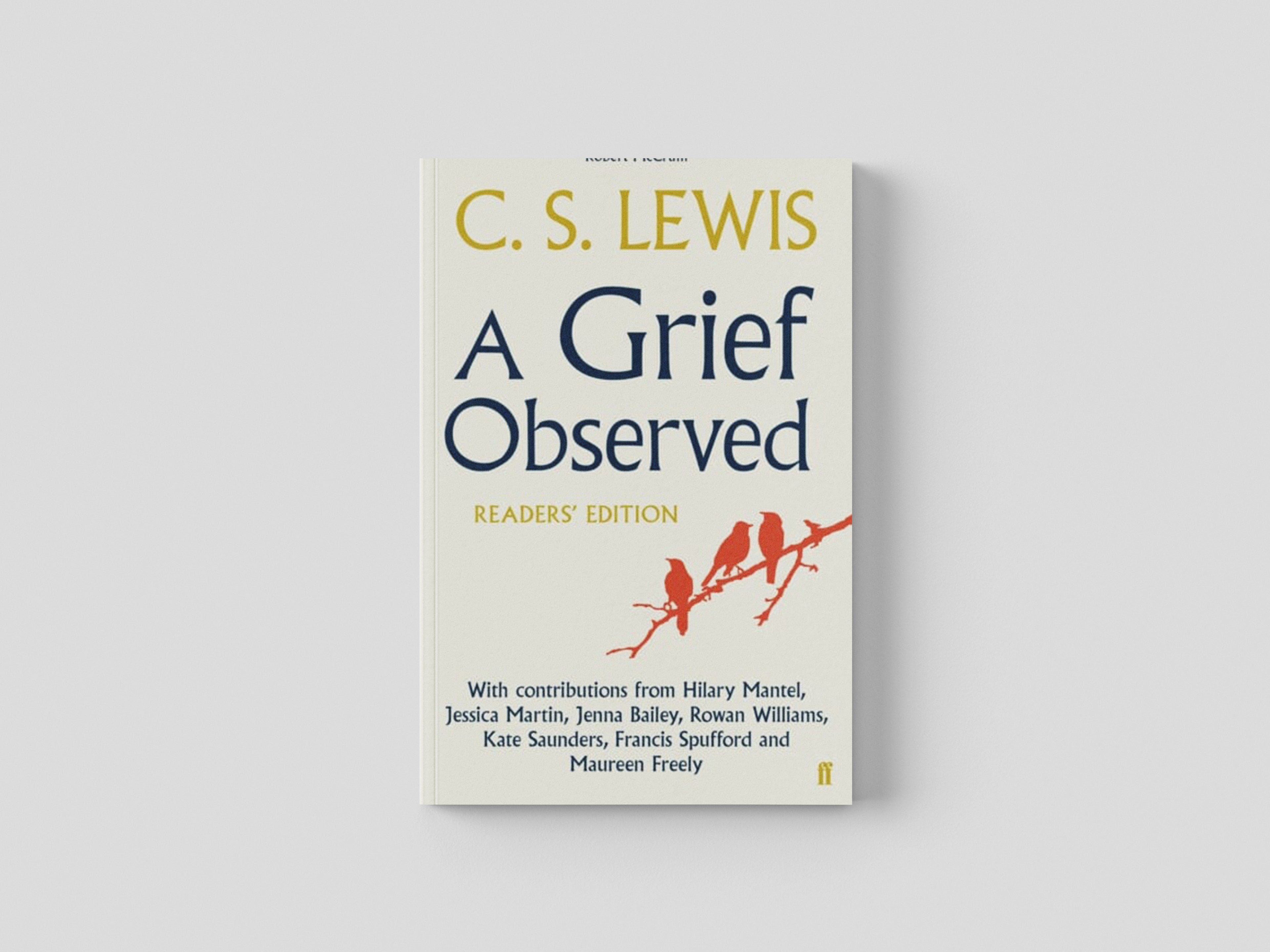 A Grief Observed (Readers' Edition) by Faber & Faber; 9780571310876