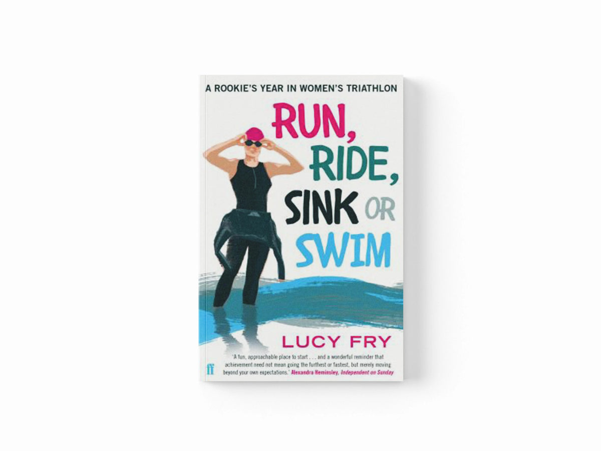 Run, Ride, Sink or Swim by Lucy Fry; 9780571313150