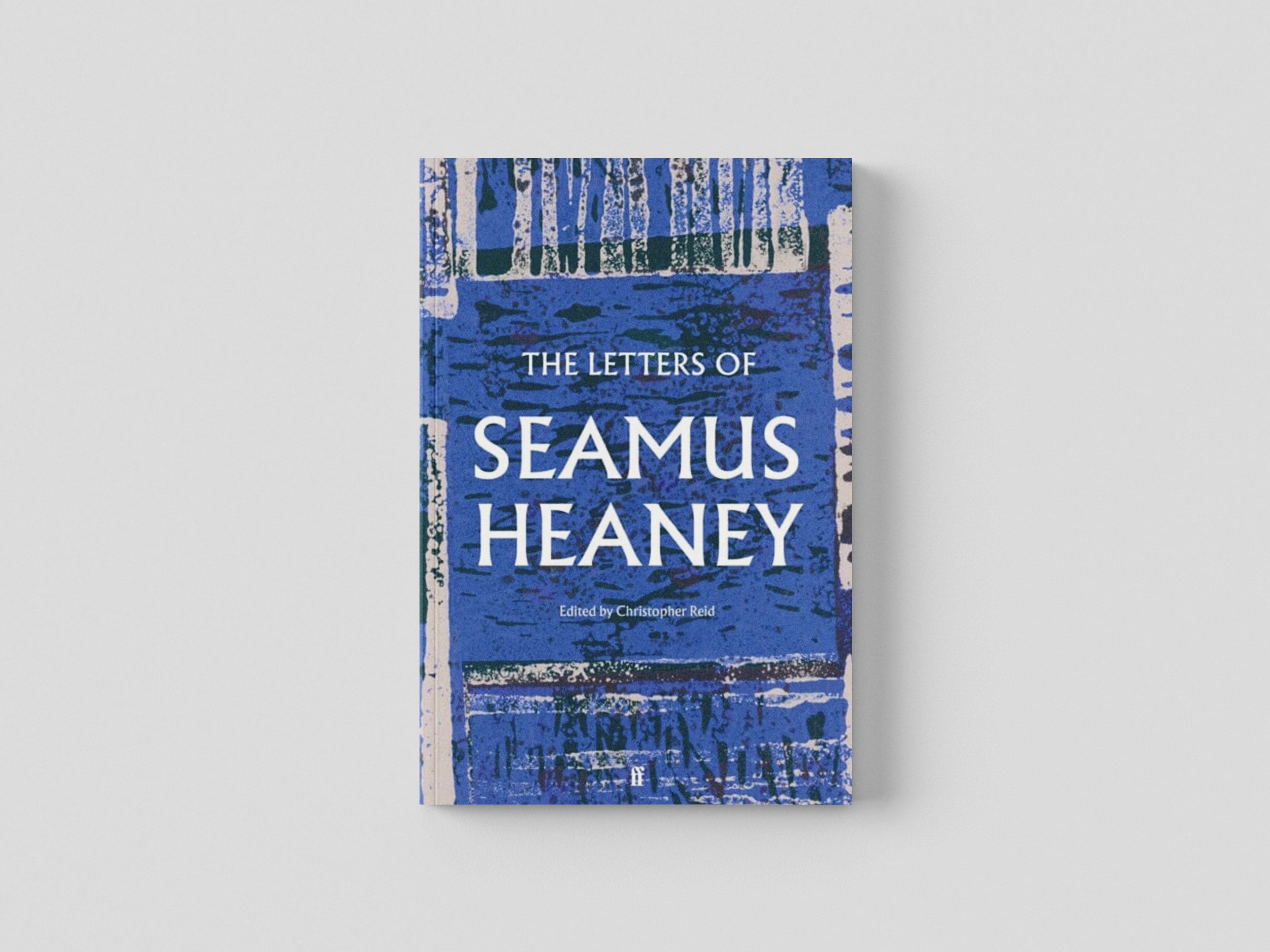 The Letters of Seamus Heaney by Seamus Heaney; 9780571341085