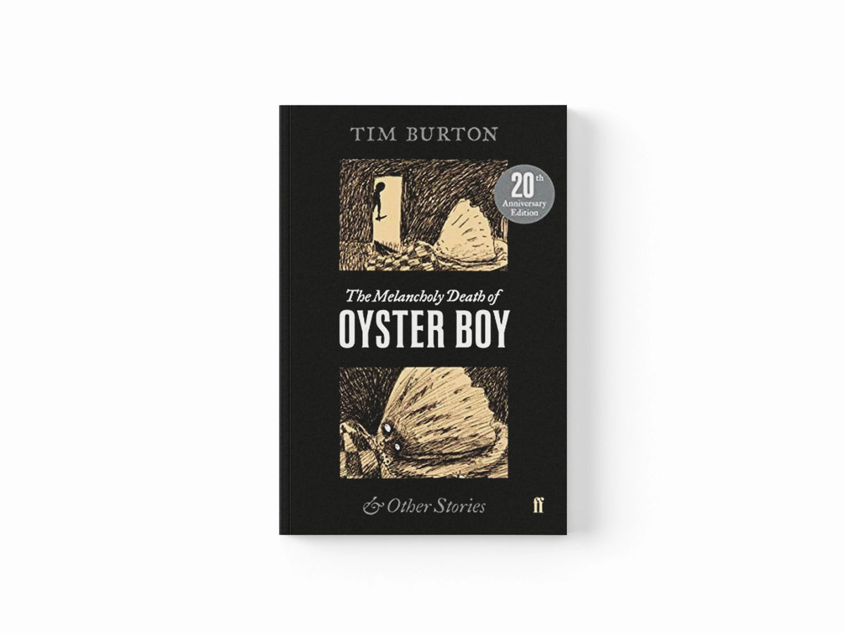 The Melancholy Death of Oyster Boy by Tim Burton; 9780571345106