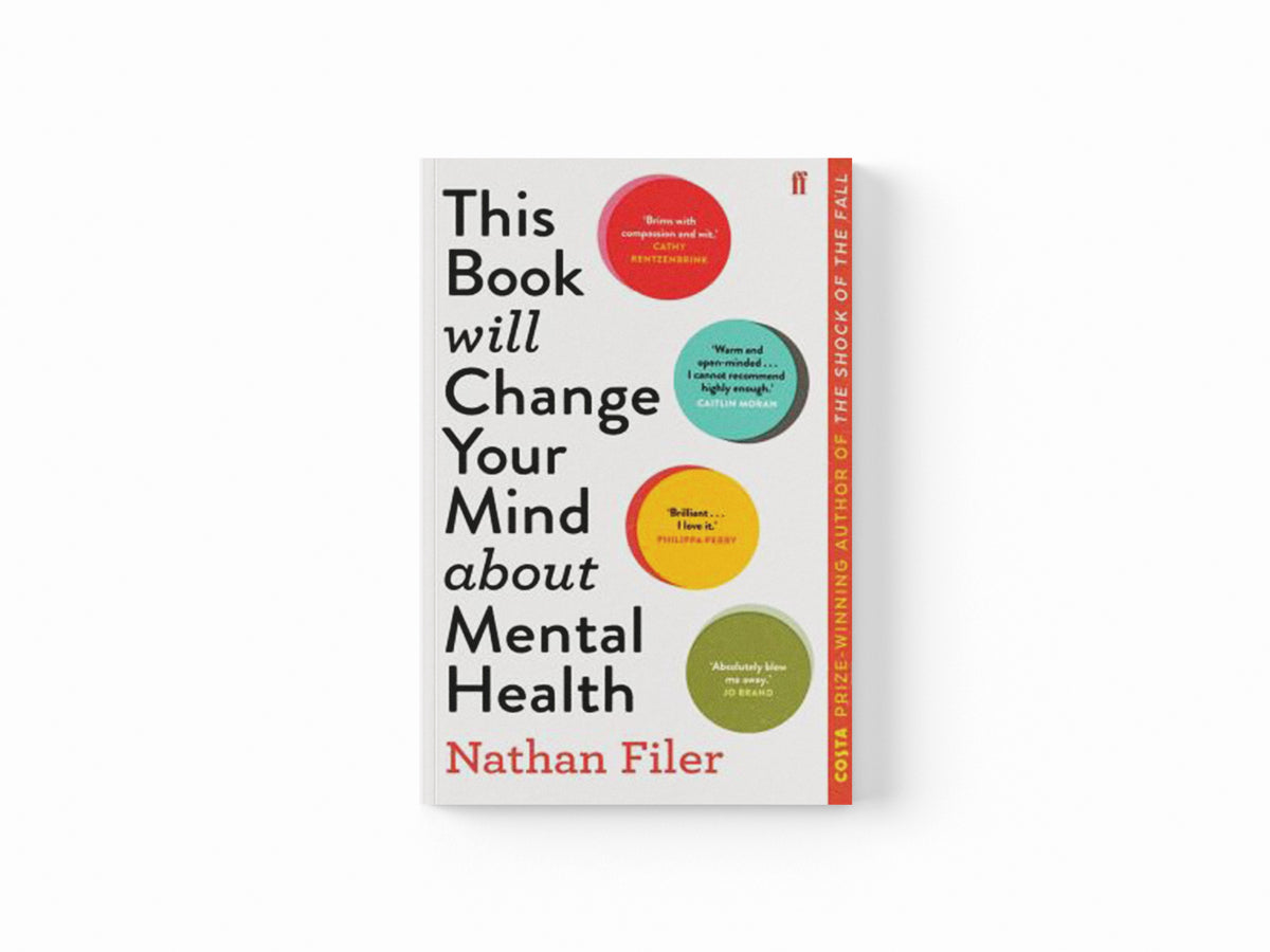 This Book Will Change Your Mind About Mental Health by Nathan Filer; 9780571345977