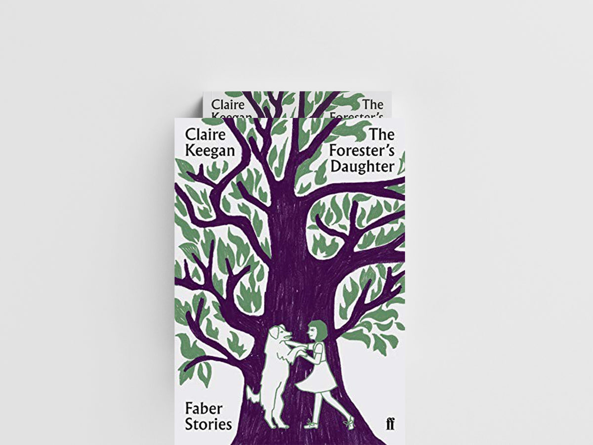 The Forester's Daughter by Claire Keegan; 9780571351855