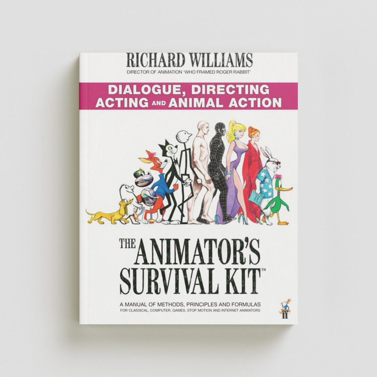 The Animator's Survival Kit: Dialogue, Directing, Acting and Animal Action by Richard E. Williams; 9780571358441