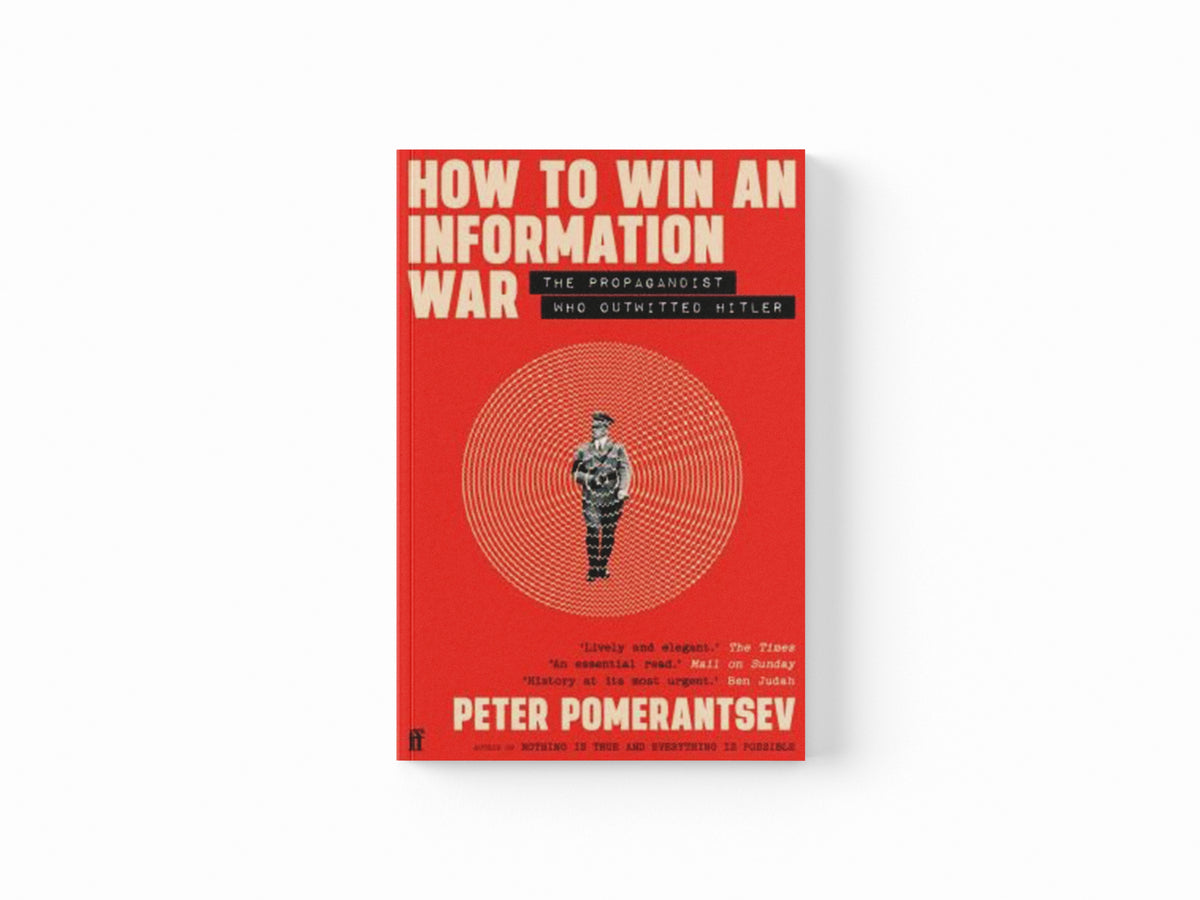 How to Win an Information War by Peter Pomerantsev; 9780571366361