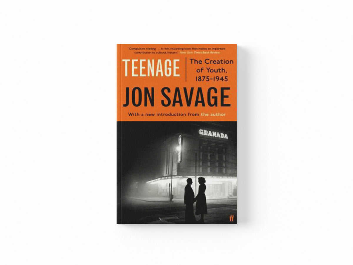 Teenage by Jon Savage; 9780571366774