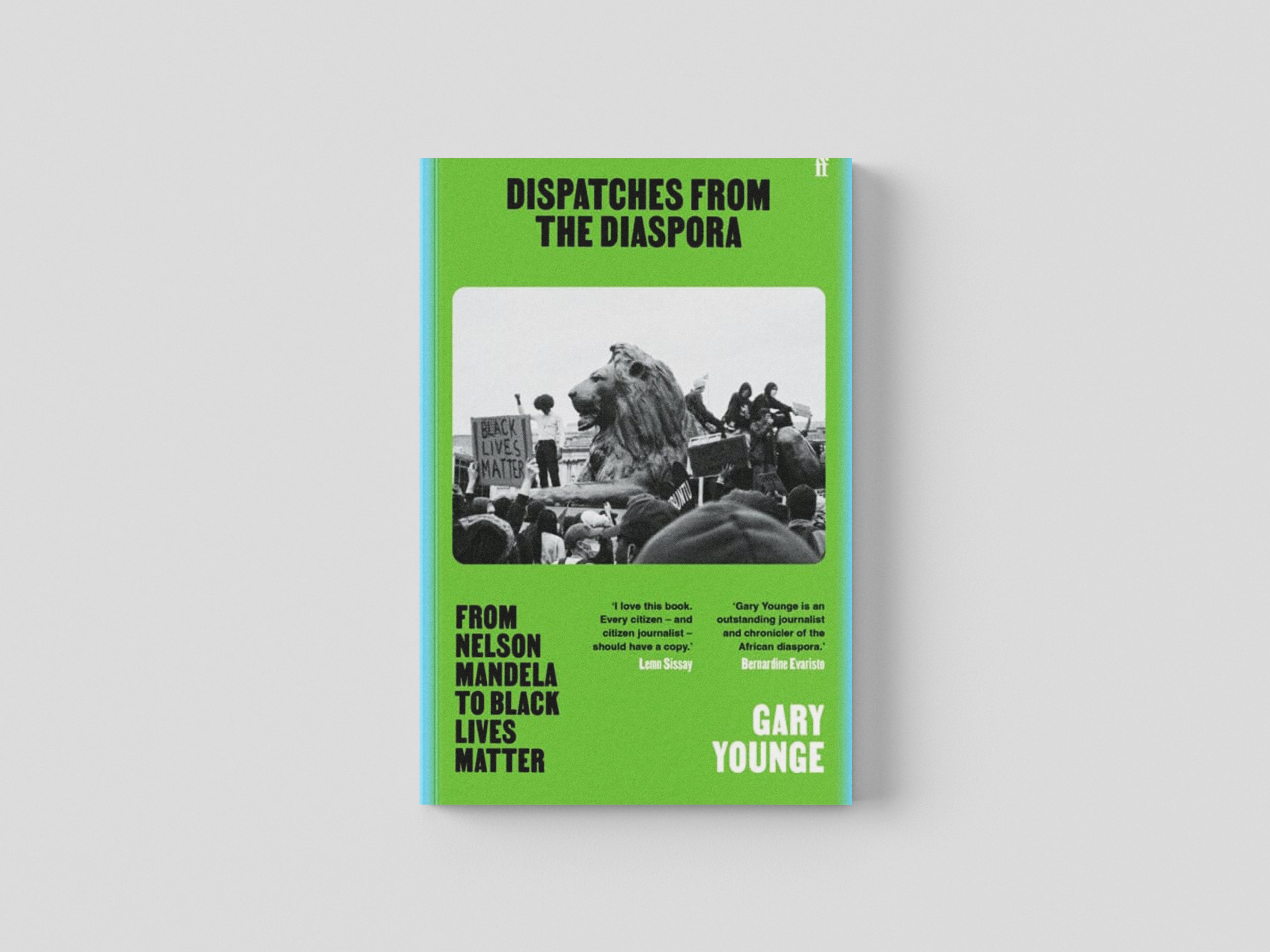 Dispatches from the Diaspora by Gary Younge; 9780571376827