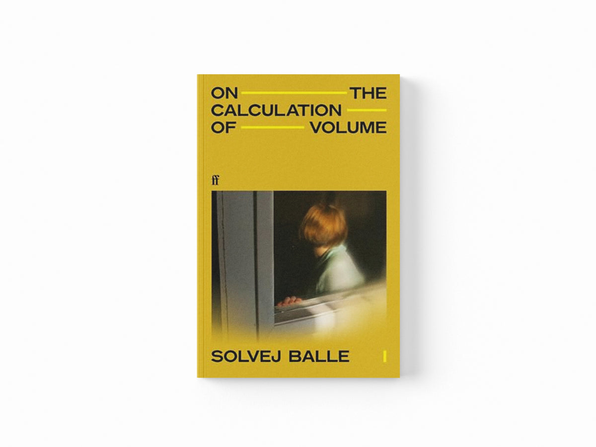 On the Calculation of Volume I by Solvej Balle; 9780571383375